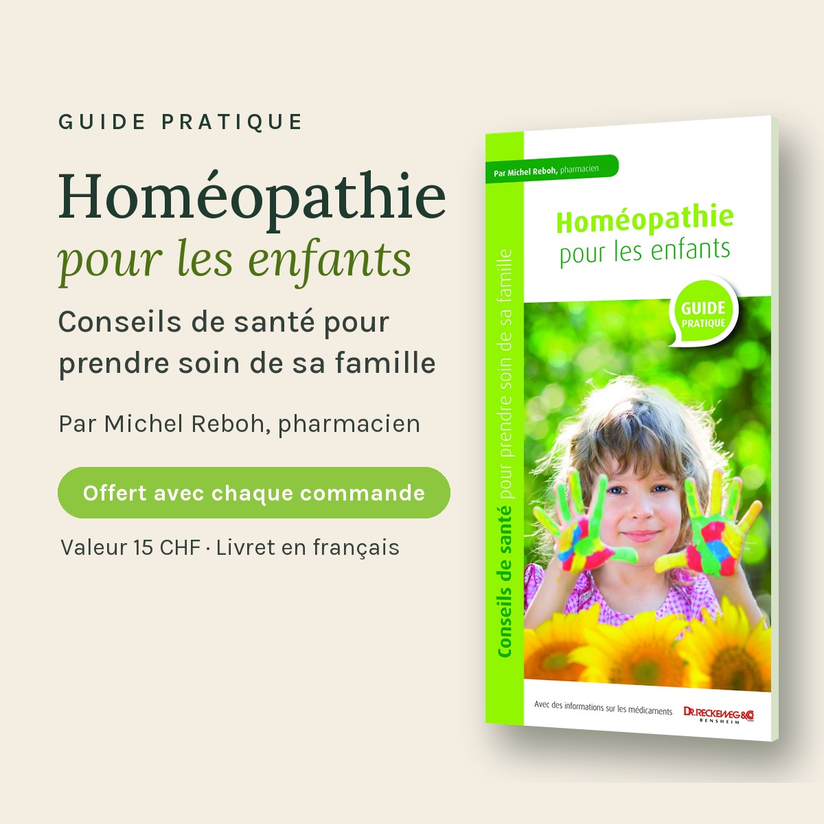 Guide pratique Homéopathie pour les enfants, par Michel Reboh, pharmacien, offert avec chaque commande